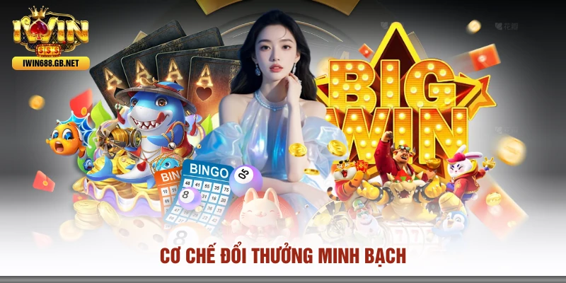 Cơ chế đổi thưởng minh bạch