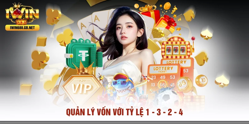 Quản lý vốn với tỷ lệ 1 - 3 - 2 - 4