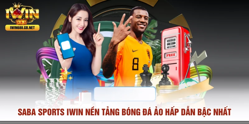 Saba Sports IWIN Nền Tảng Bóng Đá Ảo Hấp Dẫn Bậc Nhất