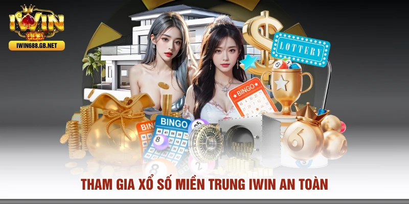 Tham gia xổ số miền Trung IWIN an toàn