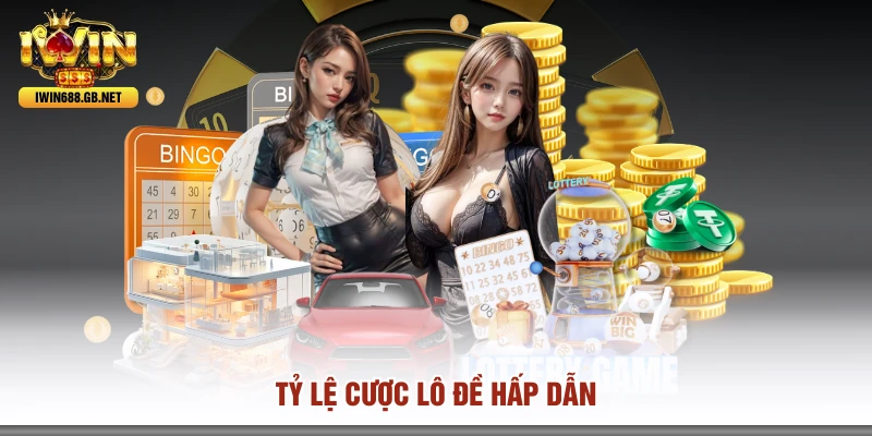 Tỷ lệ cược lô đề hấp dẫn