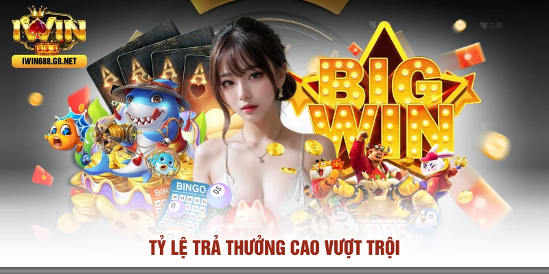 Tỷ lệ trả thưởng cao vượt trội