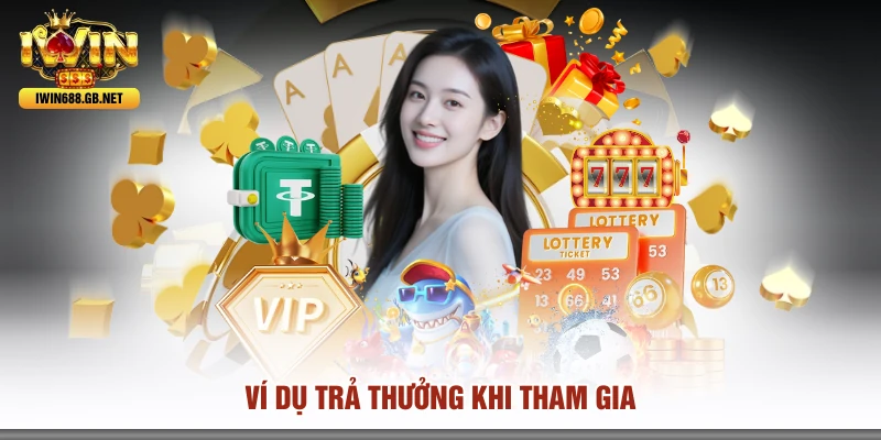 Ví dụ trả thưởng khi tham gia